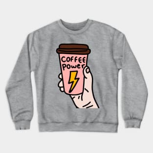 Coffee Power Crewneck Sweatshirt